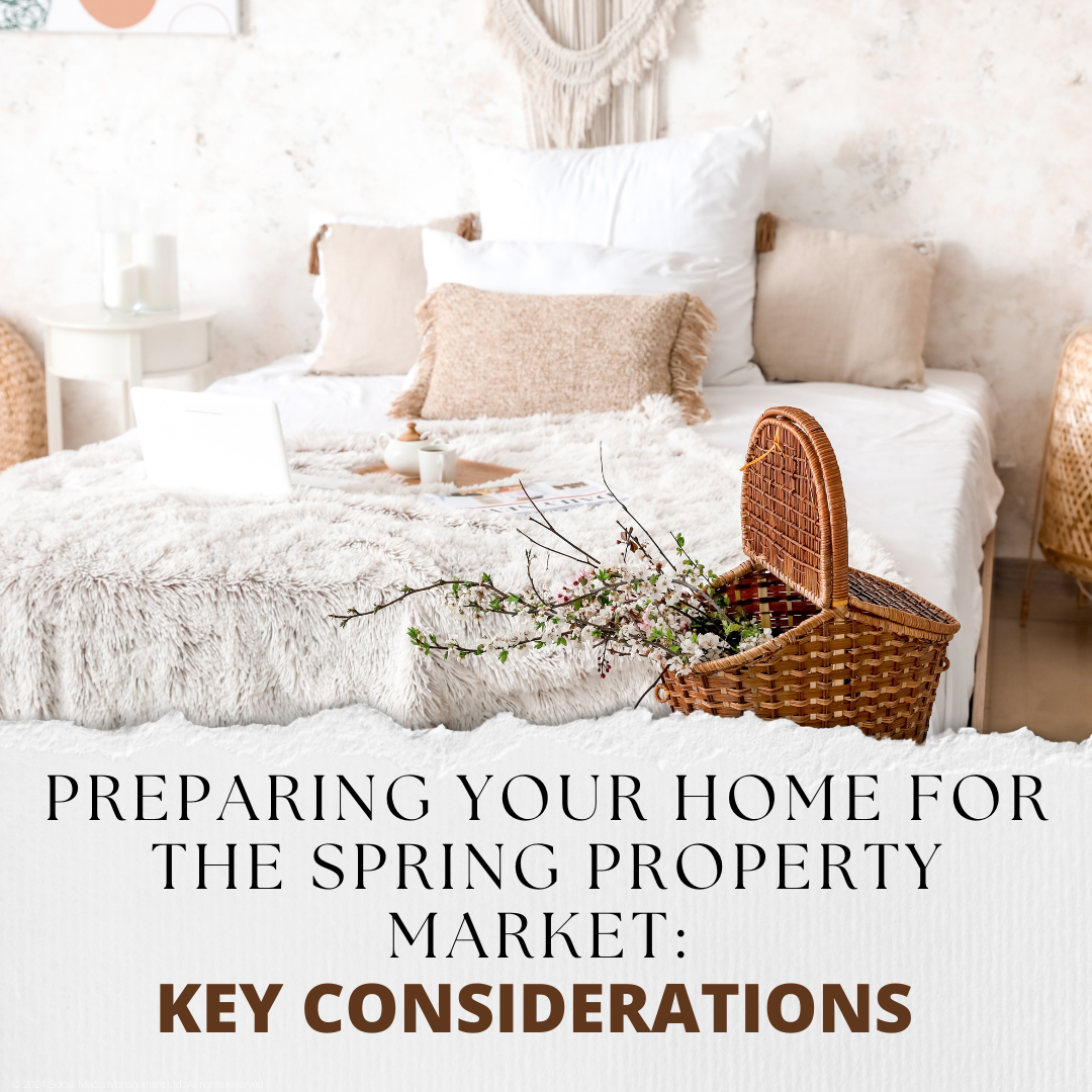 Preparing Your Home for the Spring Property Market: Key Considerations